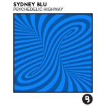 Sydney Blu - Psychedelic Highway (Original Mix)