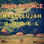 John Bounce - Hallelujah Jodel (Extended Mix)