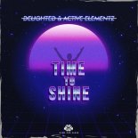 Delighted & Active Elementz - Time To Shine (Extended Mix)