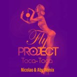 Fly Project - Toca Toca (Nicolao & Aby Radio Remix)