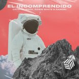 Crystal Rock, Robin White & Ramori - El Incomprendido