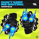SIDEPIECE - Don't Keep Me Waiting (Extended Version)