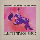 SNBRN + Burko + Blue Jade - Letting Go (Extended Mix)
