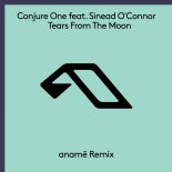 Conjure One Feat. Sinéad O’Connor - Tears From The Moon (anamē Remix)