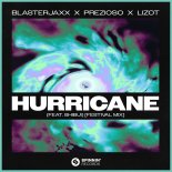 BlasterJaxx, Prezioso & Lizot Feat. SHIBUI - Hurricane (Festival Extended Mix)