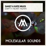 Saket & Kate Miles - Empty Heart Again (Molekular Sounds) Extended