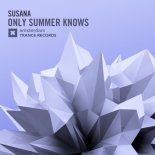 Susana - Only Summer Knows (Amsterdam Trance) 2017
