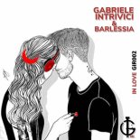 Gabriele Intrivici, Barlessia - In Love (Original Mix)