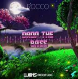 Rocco - Drop The Bass (Luxons Bootleg) 2022