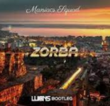 Maniacs Squad - Zorba the Greek (Luxons 4FUN Bootleg) 2022