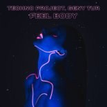 Techno Project feat. Geny Tur - Feel Body