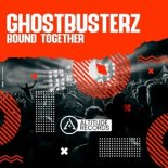 Ghostbusterz - Bound Together (Original Mix)