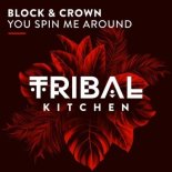 Block & Crown - You Spin Me Around (Original Mix)