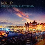 Mau P - Drugs From Amsterdam (Extended Mix)