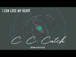 C. C. Catch - I Can Lose My Heart (BryanB. Bootleg 2022)