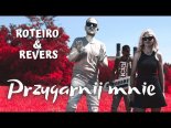 Roteiro & Revers - Przygarnij Mnie
