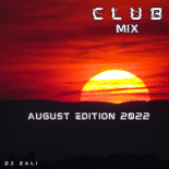 Dj.Zali - Club mix August Edition 2022