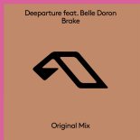 Deeparture Feat. Belle Doron - Brake