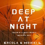 Ercola & Heikki L - Deep At Night (Adam K & Soha Remix)