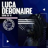 Luca Debonaire - Cova Di Vi (Sunrise Mix)