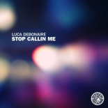 Luca Debonaire - Stop Callin Me (Saint Tropez Caps Mix)
