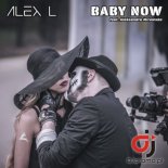 ALEX L ft. Aleksandra Mirowska - Baby Now (Radio Edit)