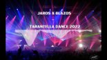 JAROS X BLAZOS - TARANTELLA DANCE 2022