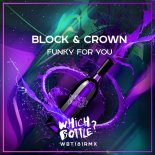 Block & Crown - Funky For You (Radio Edit)