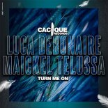 Luca Debonaire, Maickel Telussa - Turn Me On (Original Mix)