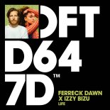 Ferreck Dawn Feat Izzy Bizu - Life