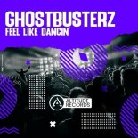 Ghostbusterz - Feel Like Dancin' (Original Mix)