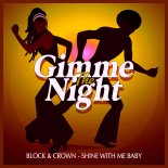 Block & Crown - Shine With Me Baby (Original Mix)