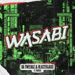 Da Tweekaz & Blasterjaxx Feat. Maikki - WASABI (Extended Mix)