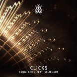 Deniz Koyu Feat. Elliphant - Clicks (Extended Mix)