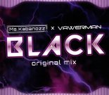 Ms.Kabanozz x Vawerman - BLACK (Original Mix)