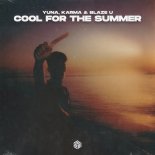 YUNA, KARMA & Blaze U - Cool For The Summer