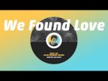 RIHANNA FT. VANFIRE - WE FOUND LOVE (CLUB BANGER REMIX 2022 BOOTLEG)