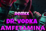 Dr. Vodka - Amfetamina (Luxons Bootleg) 2022