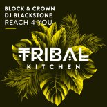 Block & Crown, Dj Blackstone - Reach 4 You (Radio Edit)