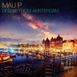Mau P - Drugs From Amsterdam (Original Mix)
