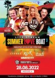 Dj Killer & Dj Cyprex & Nina Suerte & Barman Olo & ProArti - Summer Love Boat 3 28.08.2022