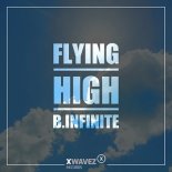 B.infinite - Flying High (Extended Mix)