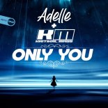 Adelle & Kritikal Mass - Only You (Original Mix)