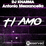 Dj Kharma & Antonio Mezzancella - Ti Amo (Italian Disco Mafia Mix)