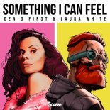 Denis First feat. Laura White - Something I Can Feel (Original Mix)