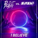 Deepaim, SASH!  -  I Believe (Radio Mix)