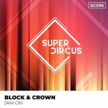 Block & Crown - Jam On (Original Mix)