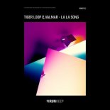 Tiger Loop, VALMAR - La La Song (Original Mix)