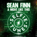 Sean Finn - A Night Like This (Original Mix)