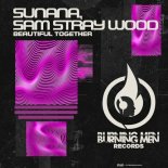 SUNANA, Sam Stray Wood - Beautiful Together (Original Mix)
